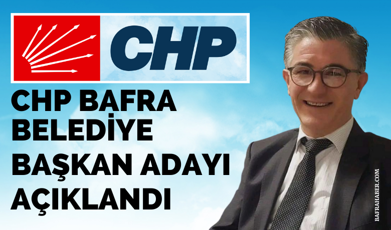 CHP Bafra Belediye Başkan Adayı Açıklandı - 31 Mart 2024 tarihinde gerçekleşecek olan yerel seçimler için CHP'nin Bafra Belediye Başkan Adayı belirlendi.