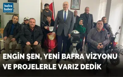 Engin Şen, Yeni Bafra Vizyonu Ve Projelerle Varız Dedik 