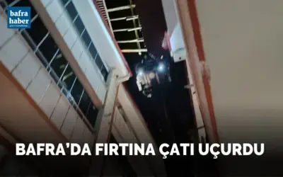 Bafra’da Fırtına Çatı Uçurdu