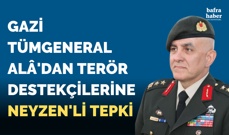 Gazi Tümgeneral Alâ’danterör destekçilerine Neyzen’li tepki - Samsun Garnizon Komutanı Gazi Tümgeneral Davut Alâ, 12 şehidin verilmesinin ardından terör destekçilerine Neyzen’in meşhur bir sözüyle sert tepki göstererek,  "12 evladımızı şehit verdik. Bazıları halâ utanmıyor. Bu kadar şerefsizin bizden olması mümkün değil" dedi.