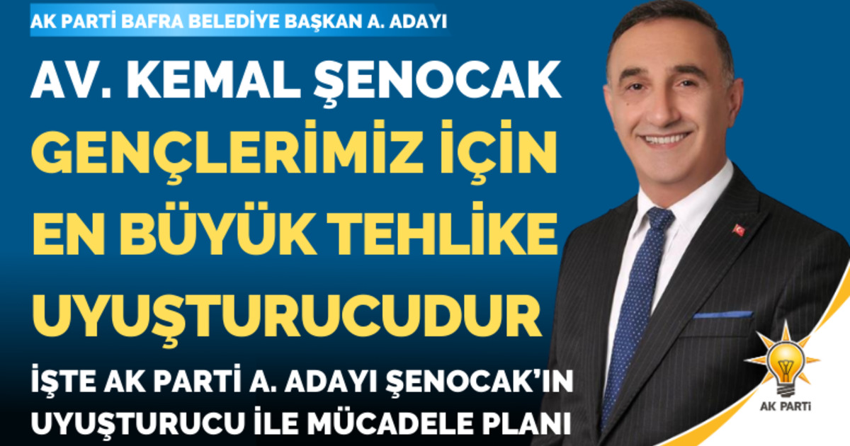 İşte Kemal Şenocak’ın Uyuşturucu İle Mücadele Planı