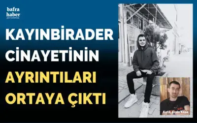 Kayınbirader cinayetinin ayrıntıları ortaya çıktı