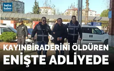 Kayınbiraderini öldüren enişte adliyede