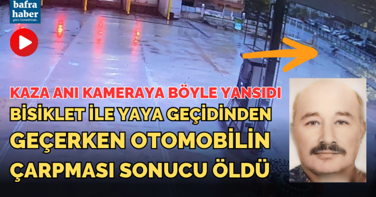 Bafra Opet Önündeki Ölümlü Kaza Kameraya Böyle Yansıdı