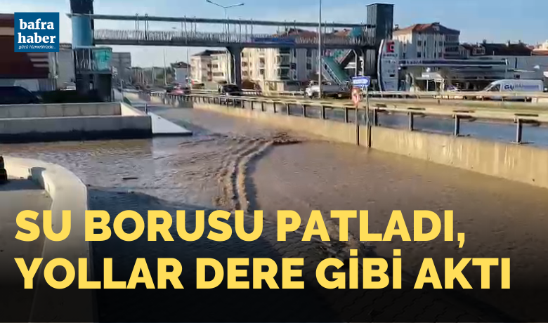 Su borusu patladı, yollar dere gibi aktı