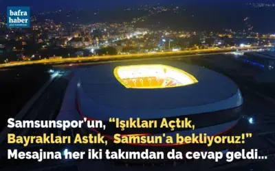 Samsunspor'un mesajına her iki takımdan da mesaj geldi