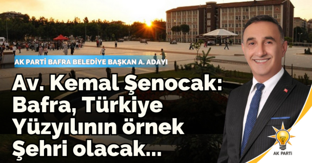 Bafra, Türkiye Yüzyılının Örnek Şehri Olacak