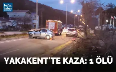 Yakakent’te kaza: 1 ölü