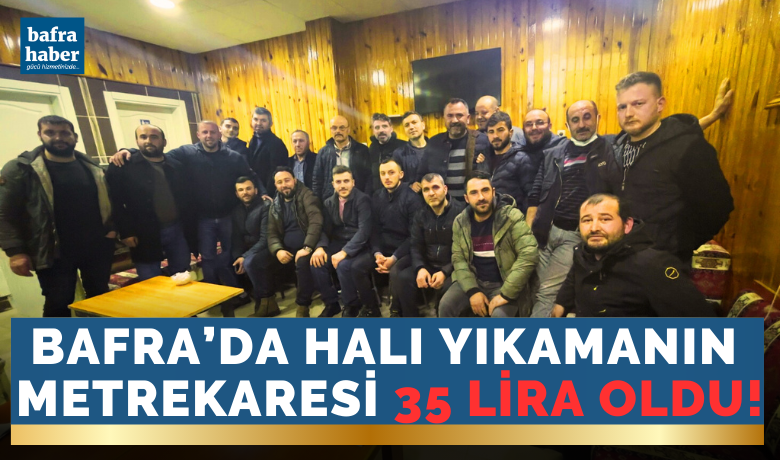 Bafra’da Halı Yıkamanın Metrekaresi 35 Lira Oldu! 