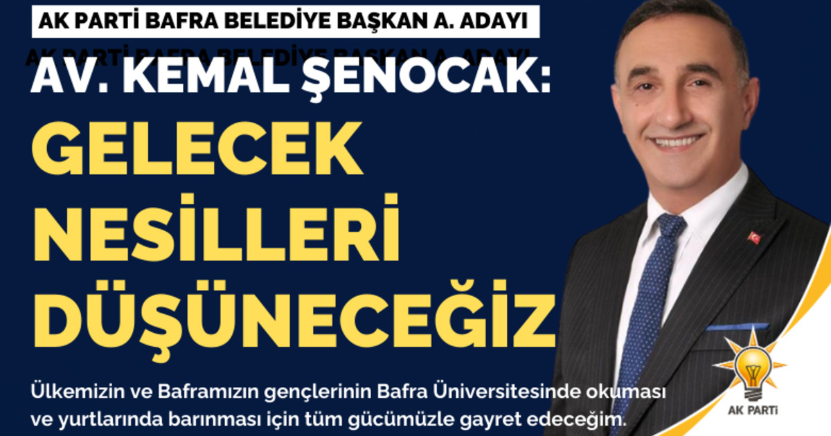 Kemal Şenocak: Gelecek Nesilleri Düşüneceğiz