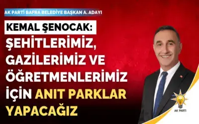 Kemal Şenocak: Şehitlerimiz, Gazilerimiz Ve Öğretmenlerimiz İçin Anıt Parklar Yapacağız