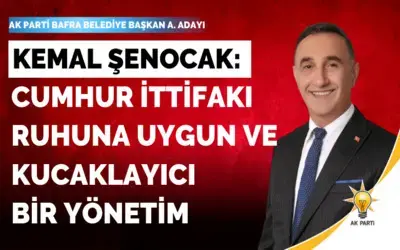 Kemal Şenocak: Cumhur İttifakı Ruhuna Uygun Ve Kucaklayıcı Bir Yönetim