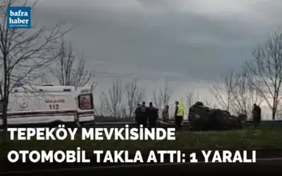Tepeköy Mevkisinde Otomobil takla attı: 1 yaralı