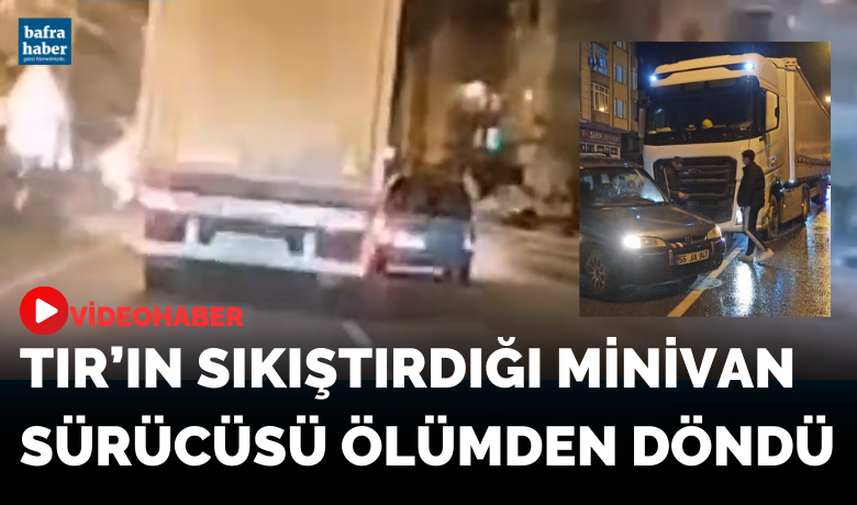 Hafif ticari araç sürücüsü ölümden döndü - Samsun’un Bafra ilçesinde tırın çarptığı hafif ticari aracın sürücüsü, kazadan yara almadan kurtuldu.