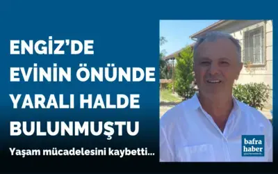 Engiz'de Evinin önünde yaralı halde bulunmuştu, yaşam mücadelesini kaybetti