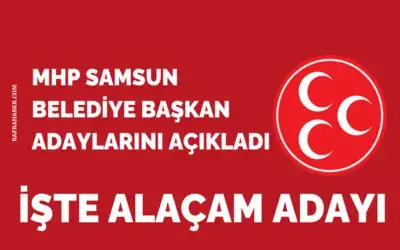 Mhp Samsun Belediye Başkan Adaylarını Açıkladı
