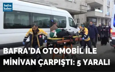 Bafra’da otomobil ile minivan çarpıştı: 5 yaralı