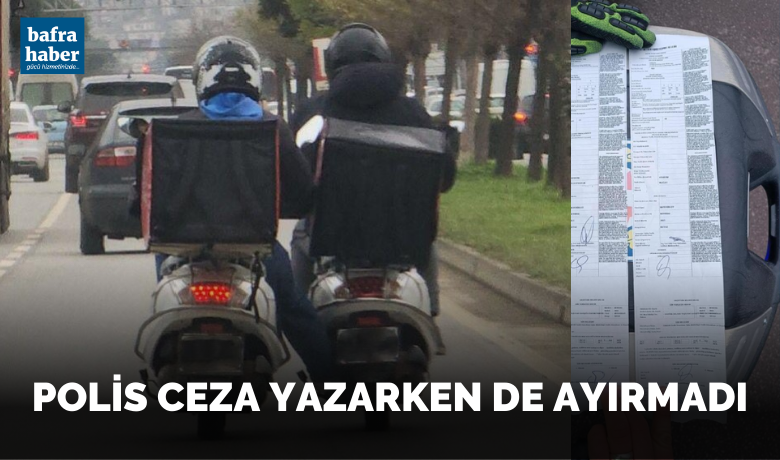 Polis ceza yazarken de ayırmadı - Samsun’da, aynı şeridi kullanarak yan yana motosiklet kullanan kuryelere polis ekipleri tarafından aynı maddelerden 2 bin 886’şar TL idari para cezası uygulandı.