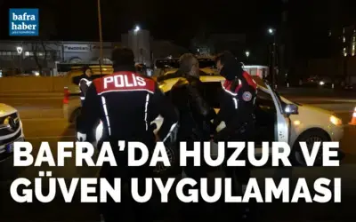 Bafra'da huzur ve güven uygulaması