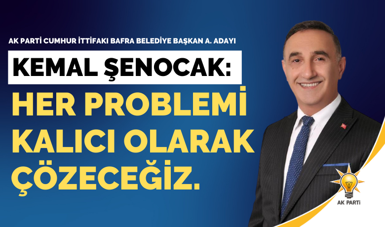 Av. Kemal Şenocak: HerProblemi Kalıcı Olarak Çözeceğiz. - AK Parti Bafra Belediye Başkan aday adayı Kemal Şenocak, "Bafra’nın her sorununun çözümü var. Biz nasıl çözeceğimizi ve neler yapmamız gerektiğini biliyoruz." dedi. 