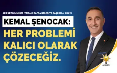 Av. Kemal Şenocak: Her Problemi Kalıcı Olarak Çözeceğiz.