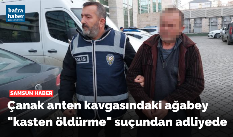 Samsun'da çanak anten kavgasındakiağabey "kasten öldürme" suçundan adliyede - Samsun’da çanak antenle ilgili çıkan tartışma ve arbede sırasında kardeşi çatıdan düşerek hayatını kaybeden ağabey "kasten adam öldürmek" suçundan adliyeye sevk edildi.