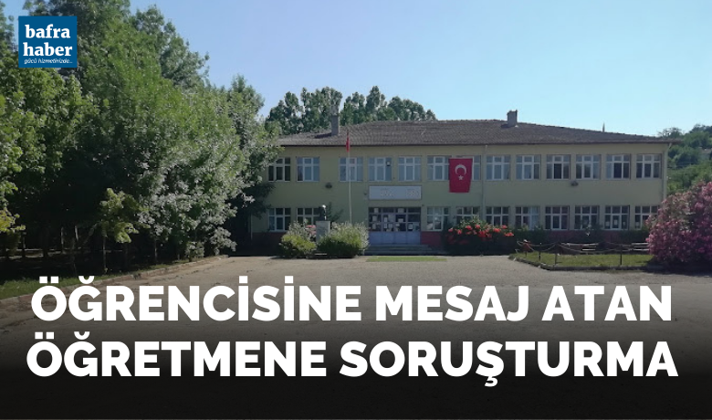 Öğrencisine Mesaj Atan Öğretmene Soruşturma