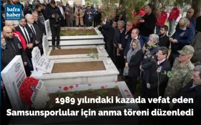 1989 yılındaki kazada vefat eden Samsunsporlular için anma töreni düzenledi