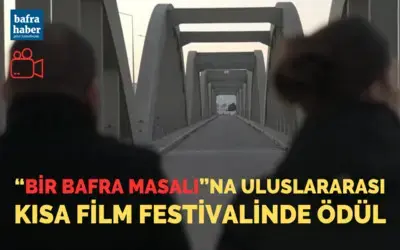 Bir Bafra Masalı’na Uluslararası Kısa Film Festivalinde Ödül