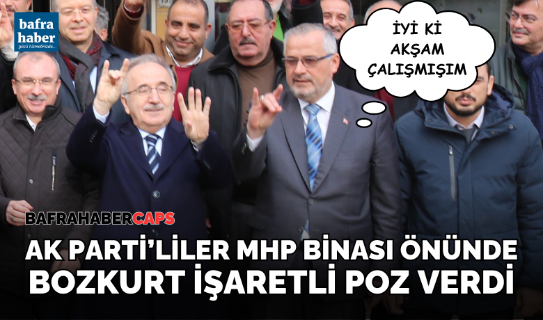 AK Parti'liler MHP binasıönünde bozkurt işaretli poz verdi