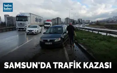 Samsun’da trafik kazası