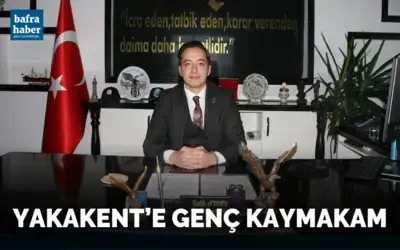 Samsun’un En Genç Kaymakamı Yakakent’te Göreve Başladı