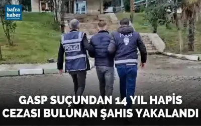 Gasp suçundan 14 yıl hapis cezası bulunan şahıs yakalandı