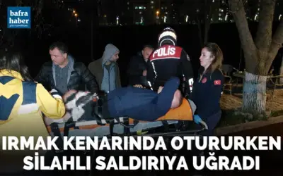Irmak kenarında otururken silahlı saldırıya uğradı