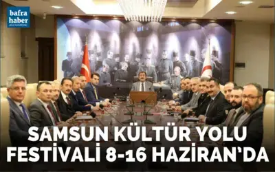 Samsun Kültür Yolu Festivali 8-16 Haziran’da