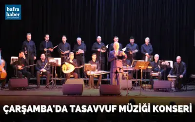 Çarşamba’da Tasavvuf Müziği Konseri