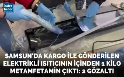 Samsun’da kargo ile gönderilen elektrikli ısıtıcının içinden 1 kilo metamfetamin çıktı: 2 gözaltı