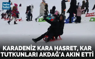 Karadeniz kara hasret, kar tutkunları Akdağ’a akın etti