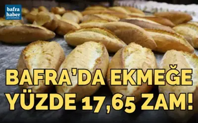 Bafra’da ekmeğe yüzde 17,65 zam!