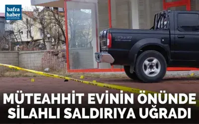 Müteahhit evinin önünde silahlı saldırıya uğradı