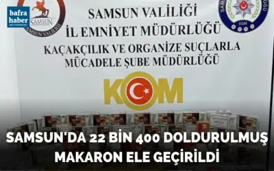 Samsun’da 22 bin 400 doldurulmuş makaron ele geçirildi