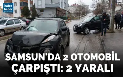 Samsun’da 2 otomobil çarpıştı: 2 yaralı