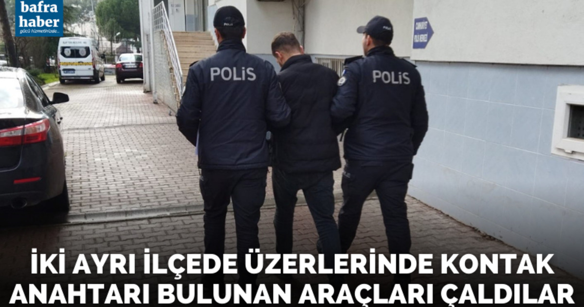 İki ayrı ilçede üzerlerinde kontak anahtarı bulunan araçları çaldılar