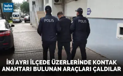 İki ayrı ilçede üzerlerinde kontak anahtarı bulunan araçları çaldılar