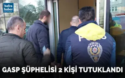 Gasp şüphelisi 2 kişi tutuklandı