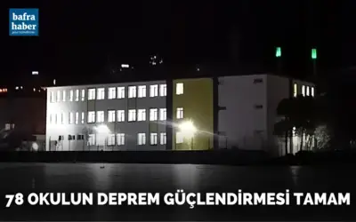 78 okulun deprem güçlendirmesi tamam