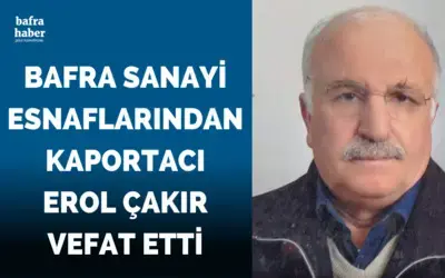 Erol Çakır Vefat Etti
