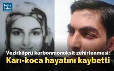 Vezirköprü'de karbonmonoksit zehirlenmesi: Karı-koca hayatını kaybetti