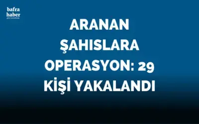 Aranan şahıslara operasyon: 29 kişi yakalandı
