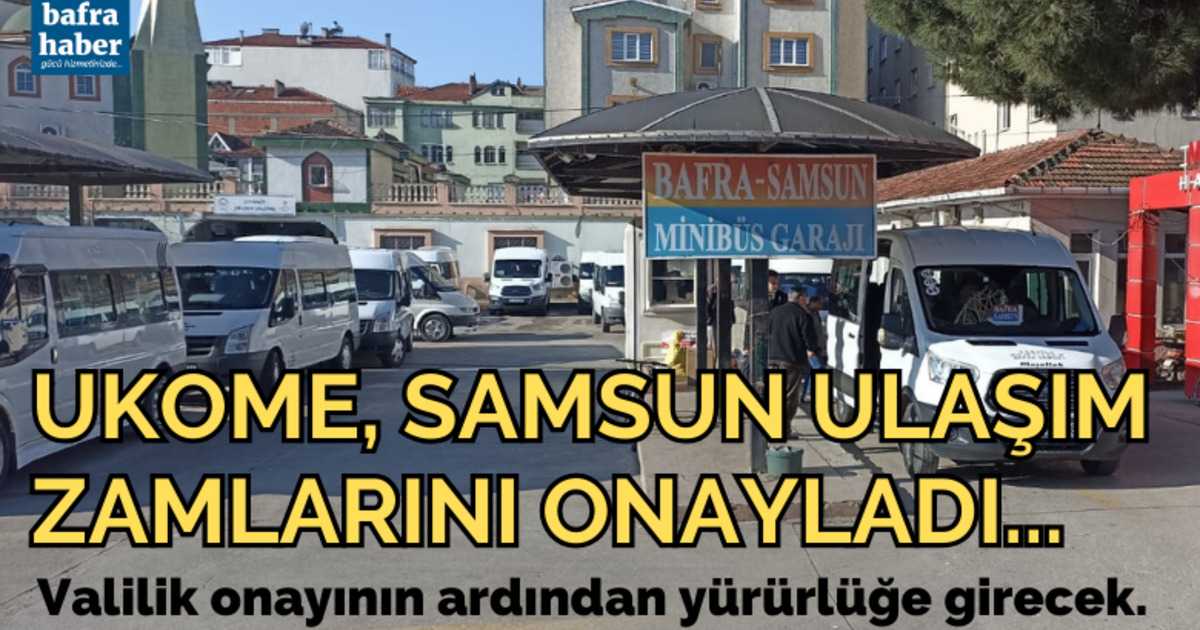UKOME, Samsun ulaşım zamlarını onayladı, sıra valilik onayında